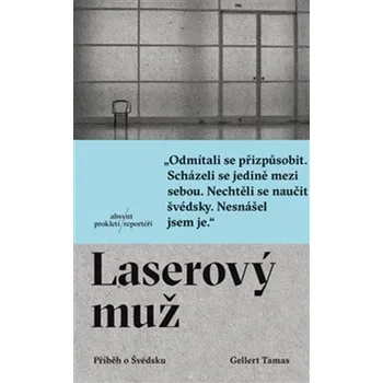 Laserový muž - Gellert Tamas - 978-80-8203-091-7