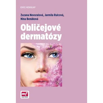 Obličejové dermatózy - Zuzana Nevoralová a kol. (2016, pevná)