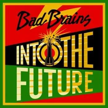 Zahraniční hudba LP Bad Brains: Into The Future CLR 2021 Coloured Red Yellow & Green Gatefold Vinyl
