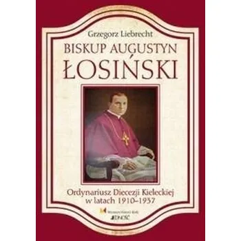 Biskup Augustyn Łosiński - Grzegorz Liebrecht