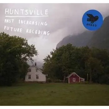 Zahraniční hudba CD Huntsville: Past Increasing, Future Receding 2022