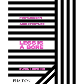 Umění Postmodern Architecture: Less is a Bore – Owen Hopkins