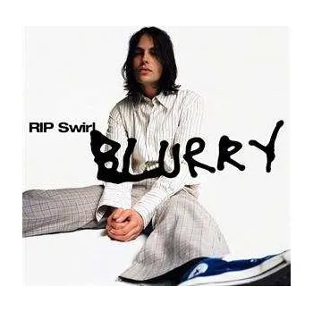 Zahraniční hudba LP RIP Swirl: Blurry 2022