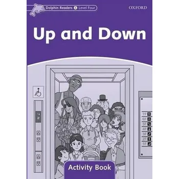 Anglický jazyk Dolphin Readers Level 4 Up and Down Activity Book - NORTHCOTT, R.