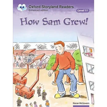 Anglický jazyk Oxford Storyland Readers 11 How Sam Grew! - MCGOVERN, K.