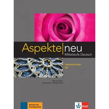 Německý jazyk Aspekte neu B2 Intensivtrainer - Marion Lütke, Ulrike Moritz, Margret Rodi