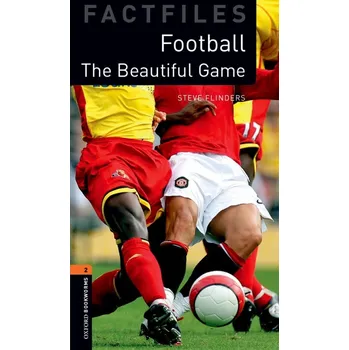 Anglický jazyk New Oxford Bookworms Library 3 Football Beautiful Game -