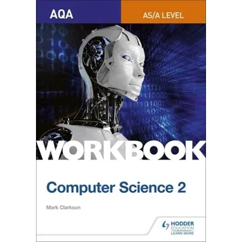 Technika AQA AS/A-level Computer Science Workbook 2 - Carole Matthews