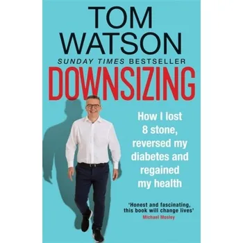 Beletrie pro dospělé Downsizing - Watson, Tom [EN] (2021, Měkká, Octopus Publishing Group)