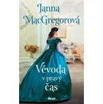 Vévoda v pravý čas - Janna MacGregorová…