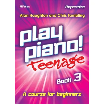 Play Piano! Teenage Repertoire - Book 3 - A course for teenage beginners klavr uebnice 1091235