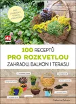 100 receptů pro rozkvetlou zahradu,…