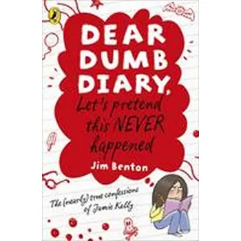 Beletrie pro dospělé Dear Dumb Diary: Let´s Pretend This Never Happened - Jim Benton