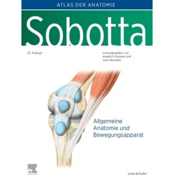 Sobotta, Atlas der Anatomie Band 1 – Jens Waschke (DE)