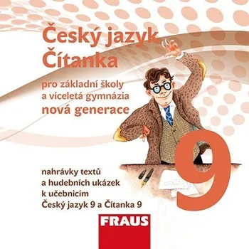 Český jazyk Český jazyk/Čítanka 9 - nová generace CD -