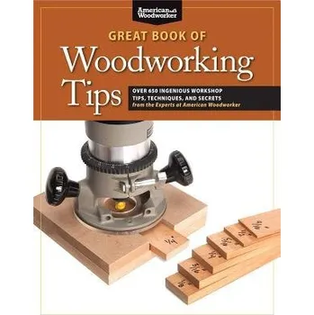 Great Book of Woodworking Tips - Johnson, Randy