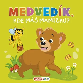 Leporelo Medvedík, kde máš mamičku?