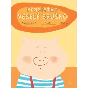 Pohádka Prasiatko Veselé bruško - Chinlun Lee