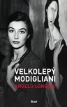 Velkolepý Modigliani - Angelo Longoni…