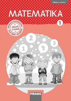 Matematika Matematika 1 dle prof. Hejného: Příručka učitele - Milan Hejný (2019, brožovaná)