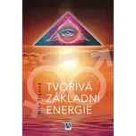 Tvořivá základní energie - Nika Šťastná (2021, brožovaná)