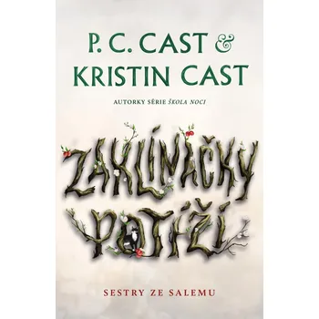 Zaklínačky potíží - P. C. Cast, Kristin Cast (2022, pevná)