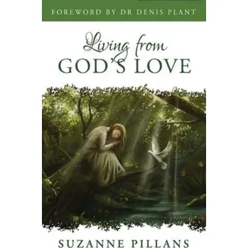 Living from God's Love - Pillans, Suzanne