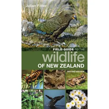 Cestování Field Guide to the Wildlife of New Zealand – FITTER JULIAN (EN)