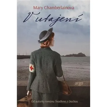 V utajení - Mary Chamberlainová (2022, pevná)