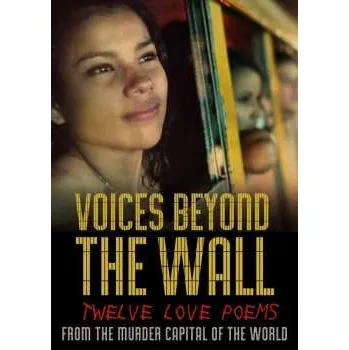 Zahraniční hudba DVD Documentary: Voices Beyond The Wall: Twelve Love Poems From The Murder Capital Of The World 2020