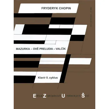 Hudebniny Mazurka a moll op. 7/2 - Preludium op. 28/7, 20 - Valčík