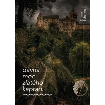 Dávná moc zlatého kapradí - Emma Scharkez (2022, pevná)