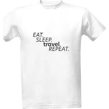 Pánská móda Tričko s potiskem Eat sleep travel repeat pánské