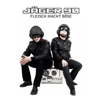 Zahraniční hudba CD Jäger 90: Fleisch Macht Böse 2011