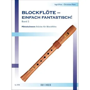 Blockflöte - einfach fantastisch! Band 2