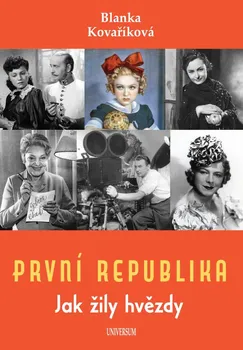 První republika: Jak žily hvězdy - Blanka Kovaříková (2022, pevná)