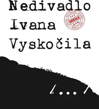 Umění Nedivadlo Ivana Vyskočila - Přemysl Rut (2017, pevná)
