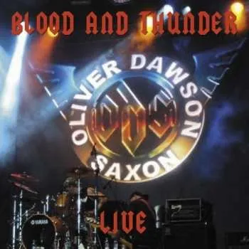 Zahraniční hudba CD Oliver/Dawson Saxon: Blood & Thunder Live 2019 Live Vinyl