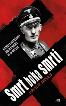 Smrt boha smrti: Legendy a skutečnost kolem atentátu na Heydricha - Jaroslav Andrejs (2022, pevná)