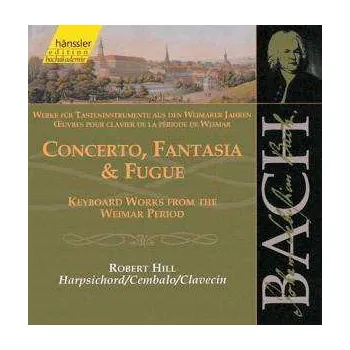 Zahraniční hudba CD Johann Sebastian Bach: Concerto, Fantasia & Fugue 2000