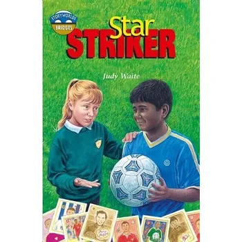 Storyworlds Bridges Stage 12 Star Striker (single) - Waite, Judy