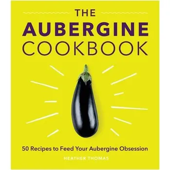 Cizojazyčná kniha Aubergine Cookbook - Thomas, Heather