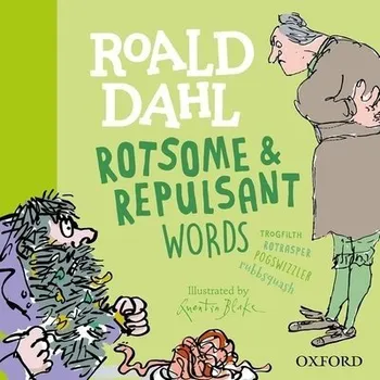 Cizojazyčná kniha Roald Dahl Rotsome and Repulsant Words - Rennie, Susan a Dahl, Roald