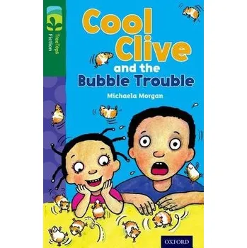 Cizojazyčná kniha Oxford Reading Tree TreeTops Fiction: Level 12 More Pack C: Cool Clive and the Bubble Trouble - Morgan, Michaela