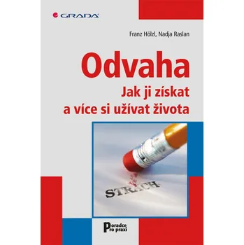 Osobní rozvoj Odvaha - Franz Hölzl, Nadja Raslan