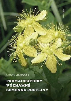 Příroda Farmaceuticky významné semenné rostliny - Luděk Jahodář (2022, pevná)