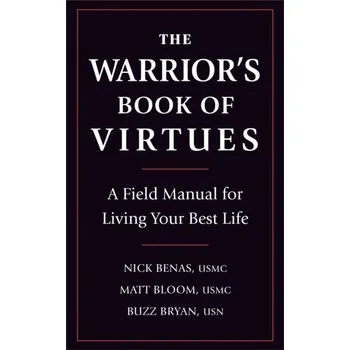 Osobní rozvoj The Warrior's Book Of Virtues - Benas, Nick; Smith, Stewart