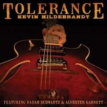 Zahraniční hudba CD Kevin Hildebrandt: Tolerance 2014