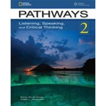 Anglický jazyk Pathways Listening, Speaking and Critical Thinking 2 Student´s Text with Online Workbook Access Code - Becky Taver Chase