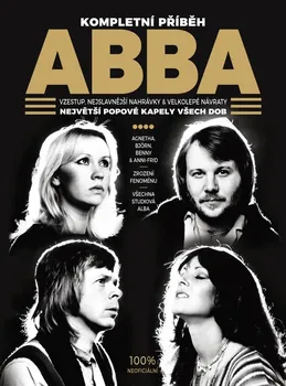 Literární biografie ABBA: Kompletní příběh - Chris Roberts (2022, brožovaná)